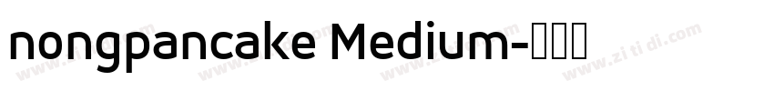 nongpancake Medium字体转换